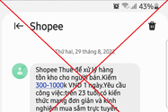 Giả mạo tin nhắn thương hiệu của Shopee nhắn tin tuyển dụng để lừa đảo