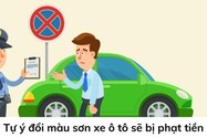 Thay đổi màu sơn ô tô cùng nhóm màu cũ có bị CSGT xử phạt?