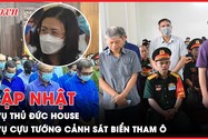 Điểm nóng tố tụng: Tuyên án vụ Thủ Đức House, vụ 5 cựu tướng Cảnh sát biển tham ô tài sản