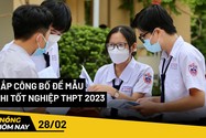 Nóng hôm nay: Bộ GD&ĐT sắp công bố đề mẫu thi tốt nghiệp THPT 2023