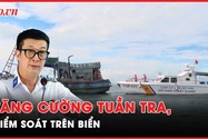 Cảnh sát biển kể câu chuyện cùng người dân vươn khơi đúng luật