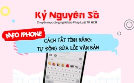 Mẹo dùng Iphone: Cách tắt tính năng tự động sửa lỗi văn bản