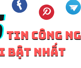 5 tin công nghệ nổi bật nhất trong ngày 15-7