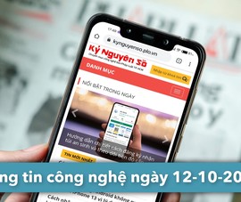 4 thông tin công nghệ đáng chú ý trong ngày 12-10-2021