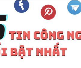 5 tin công nghệ nổi bật nhất trong ngày 1-7