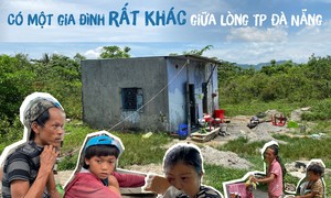 Có một gia đình rất khác giữa lòng TP Đà Nẵng