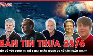 Bản tin trưa 25-6: Liệu có vớt được thi thể 5 nạn nhân trong vụ nổ tàu ngầm Titan? 