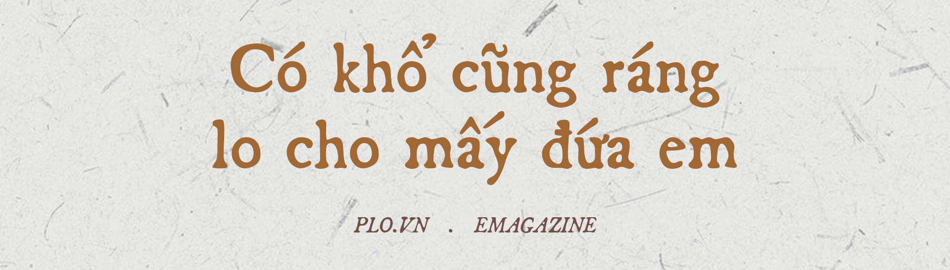 Mồ côi do COVID-19: Em cần 1 gia đình! ảnh 10