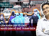 Video: Cần khẩn cấp tổ chức người dân về quê tránh dịch