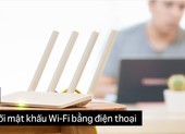 Cách đổi mật khẩu Wi-Fi không cần đăng nhập router