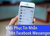 Cách xem lại tin nhắn đã xóa trên Facebook
