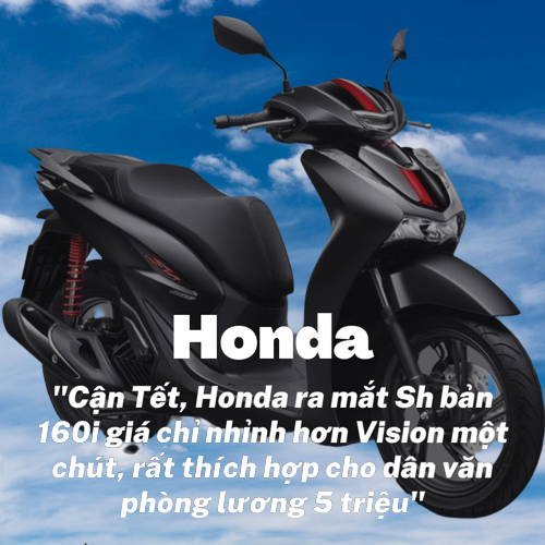 Giá Honda SH 160i chỉ nhỉnh hơn giá xe Vision một chút?